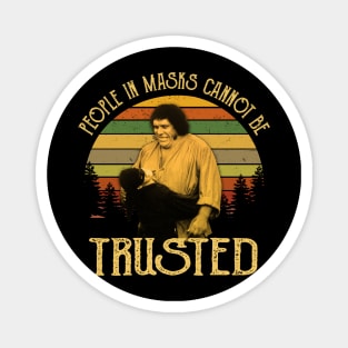 The Princess Bride Fezzik People In Masks Cannot Be Trusted Vintage Magnet